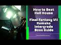 كيفية هزيمة بيت الجحيم دليل الزعماء المتكامل في فاينل فانتسي 7 ريميك كيفية هزيمة بيت الجحيم دليل الزعماء المتكامل في فاينل فانتسي 7 ريميك