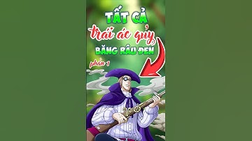 Tất cả người dùng trái ác quỷ trong băng râu đen - Phần 1 #shorts #anime #onepiece #rauden