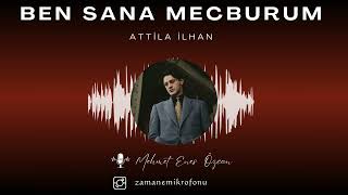 Ben Sana Mecburum Attila Ilhan