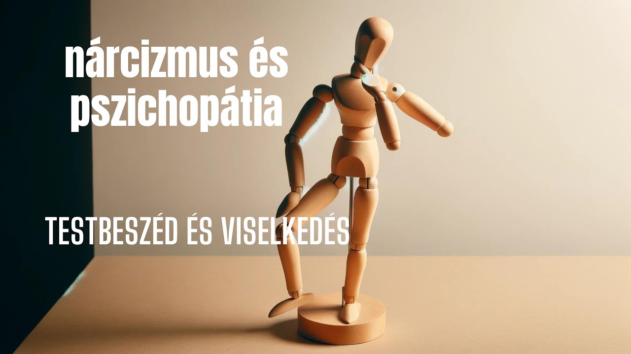 Nárcisztikusok és pszichopaták testbeszéde és viselkedése