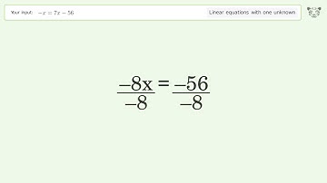 Linear equation with one unknown: Solve -x=7x-56 step-by-step solution