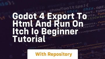 Godot 4 export to html and run on itch io beginner tutorial