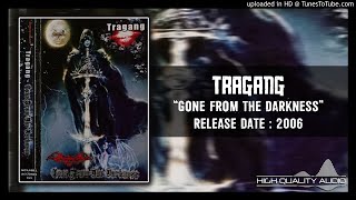 Tragang - Gone from the Darkness 2006 (Full Album)