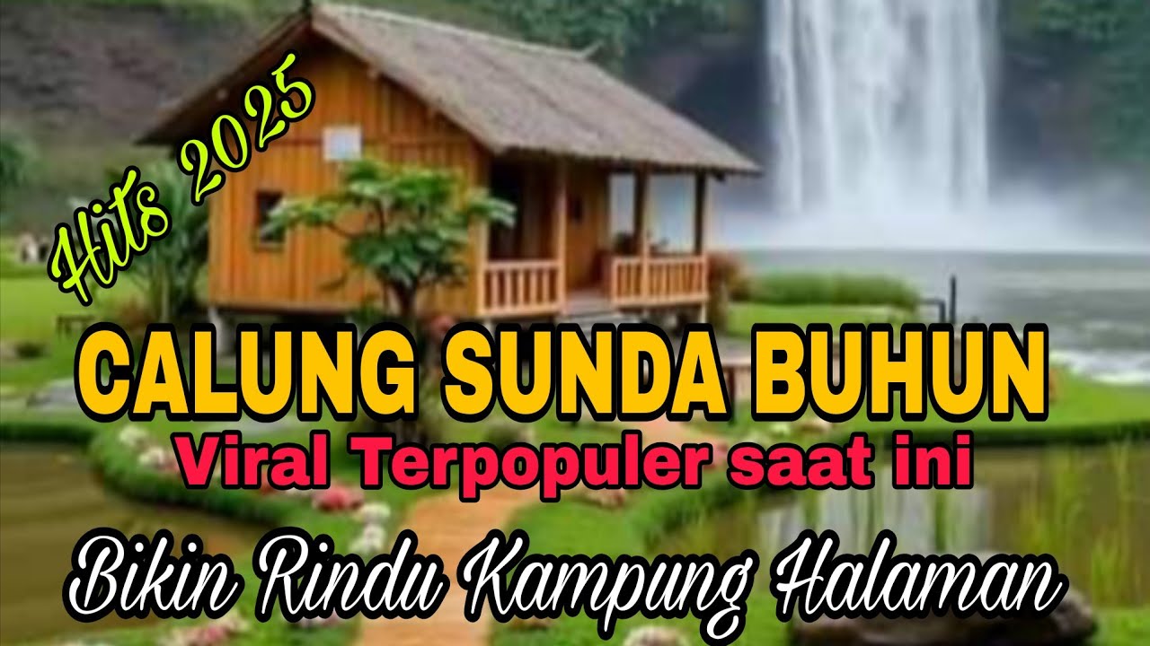 POP SUNDA CALUNG SUNDA PILIHAN TERBAIK || BIKIN RINDU KAMPUNG HALAMAN