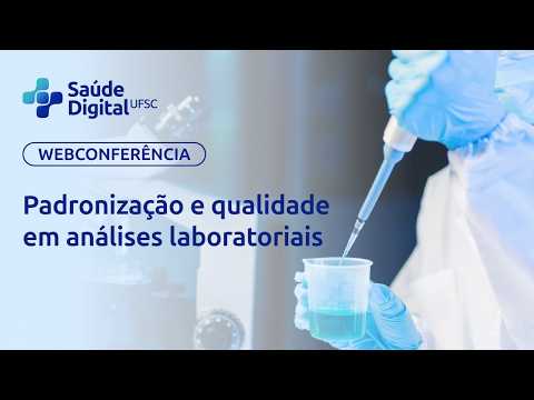Webpalestra - Padronização e qualidade em análises laboratoriais