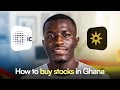 How to buy stocks in Ghana as a beginner - IC Wealth and Black Star app