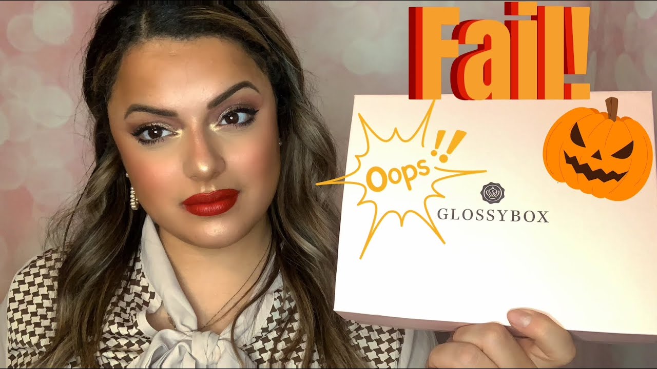 GLOSSYBOX | OCTOBER 2021| FAIL?!