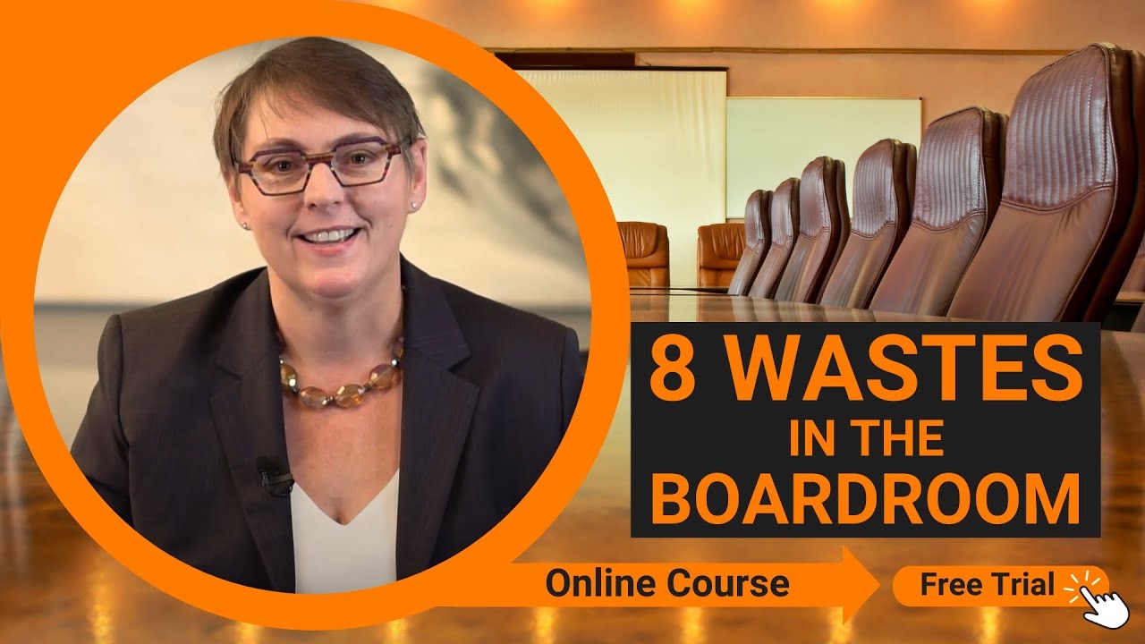 8 Wastes in the Boardroom - Online Course