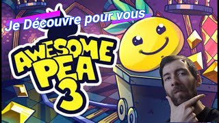 Lets Play Fr - Je Découvre Pour Vous Awesome Pea 3