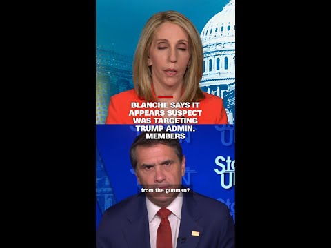 Blanche says it appears suspect was targeting Trump admin. members