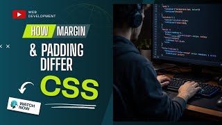 Understanding Difference between Margin & Padding in CSS | web development tutorial #12