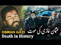 Kuruluş Osman | How Osman Gazi Died In History ? | Osman Gazi Death | YTUrdu