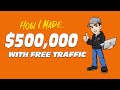 These 4 Free Traffic Sources Made Me Half A Million Bucks (Great for Affiliate Marketing)