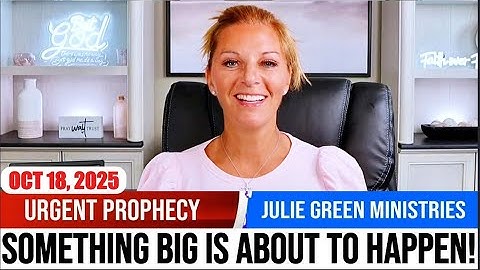 Julie Green PROPHETIC WORD ✝️ [URGENT PROPHECY] SOMETHING BIG IS ABOUT TO HAPPEN! | Prophecy