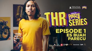 THR Series - Episode 1 Jualan Es Buah