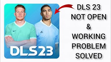 How To Solve DLS23(Dream League Soccer 2023) App Not Working/Not Open Problem|| Rsha26 Solutions