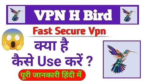 VPN HBiird kya hai ।। VPN H Bird kese use kare ।। How to use Vpn Hbird ।। #AtozApp