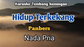 HIDUP TERKEKANG ~ Panbers | Karaoke Nada Pria | Lirik