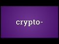 Crypto- Meaning & Pronunciation 🔑