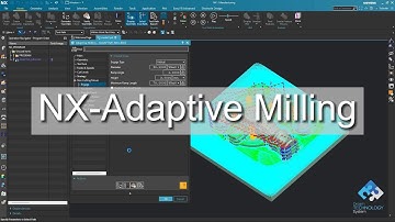 NX-Adaptive Milling
