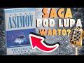 PRELUDIUM FUNDACJI- ASIMOV po latach: GENIUSZ czy książkowy relikt?