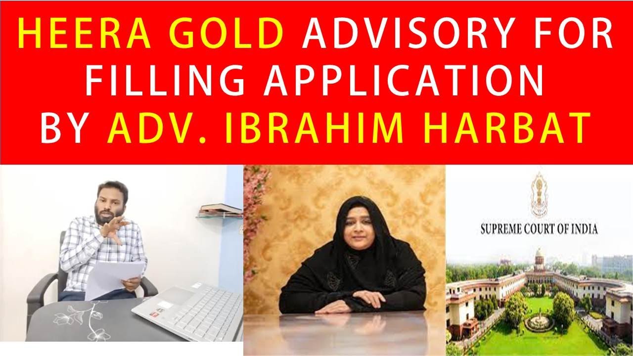 Heera Gold Advisory For Filling Application By Adv. Ibrahim Harbat ...