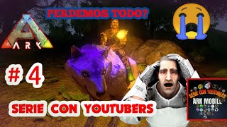 # 4 LO PERDEMOS TODO | SERIE DE ARK MOBILE CON YOUTUBERS VS DINOSAURIOS 🦖🦕