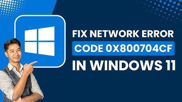 How to Fix Network Error Code 0x800704cf in Windows 11