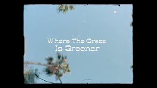 Video thumbnail of "Annie Taylor - Where The Grass Is Greener (Official Video)"