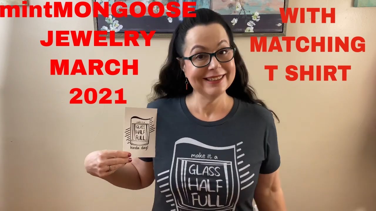 MINTMONGOOSE -- 3 PIECES OF JEWELRY AND A MATCHING T SHIRT--MARCH 2021