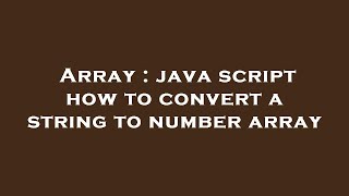 Famous Array : java script how to convert a string to number array Profile