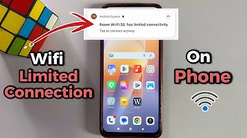 Fix WiFi Limited Connection on Android Phone