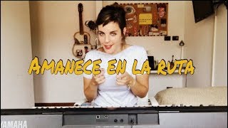 Amanece en la ruta - Vale Acevedo "Impro" (Cover Suéter) ♫