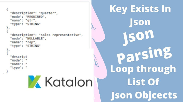 Katalon Studio 8- Json Parsing|How to parse json objects using JsonSlurper |Automation