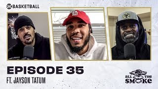 Jayson Tatum | Ep 35 | ALL THE SMOKE Full Episode | #StayHome with SHOWTIME Basketball