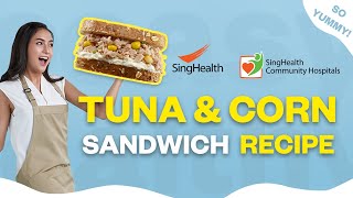 How to Make a Healthy Tuna and Corn Sandwich | Healthy Recipes