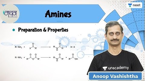 Preparation & Properties I Amines | Manthan | Anoop Vashishtha