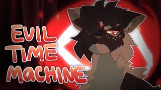 😈EVIL TIME MACHINE😈 Warriors AU MAP | Part 14