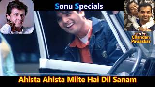 Ahista Ahista Milte Hai Dil Sanam