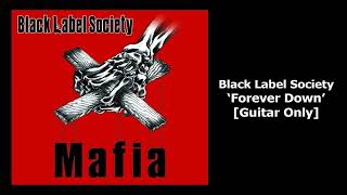 Black Label Society - Forever Down (Guitar Isolated)