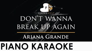 Ariana Grande - don't wanna break up again - Piano Karaoke Instrumental Cover with Lyrics Resimi