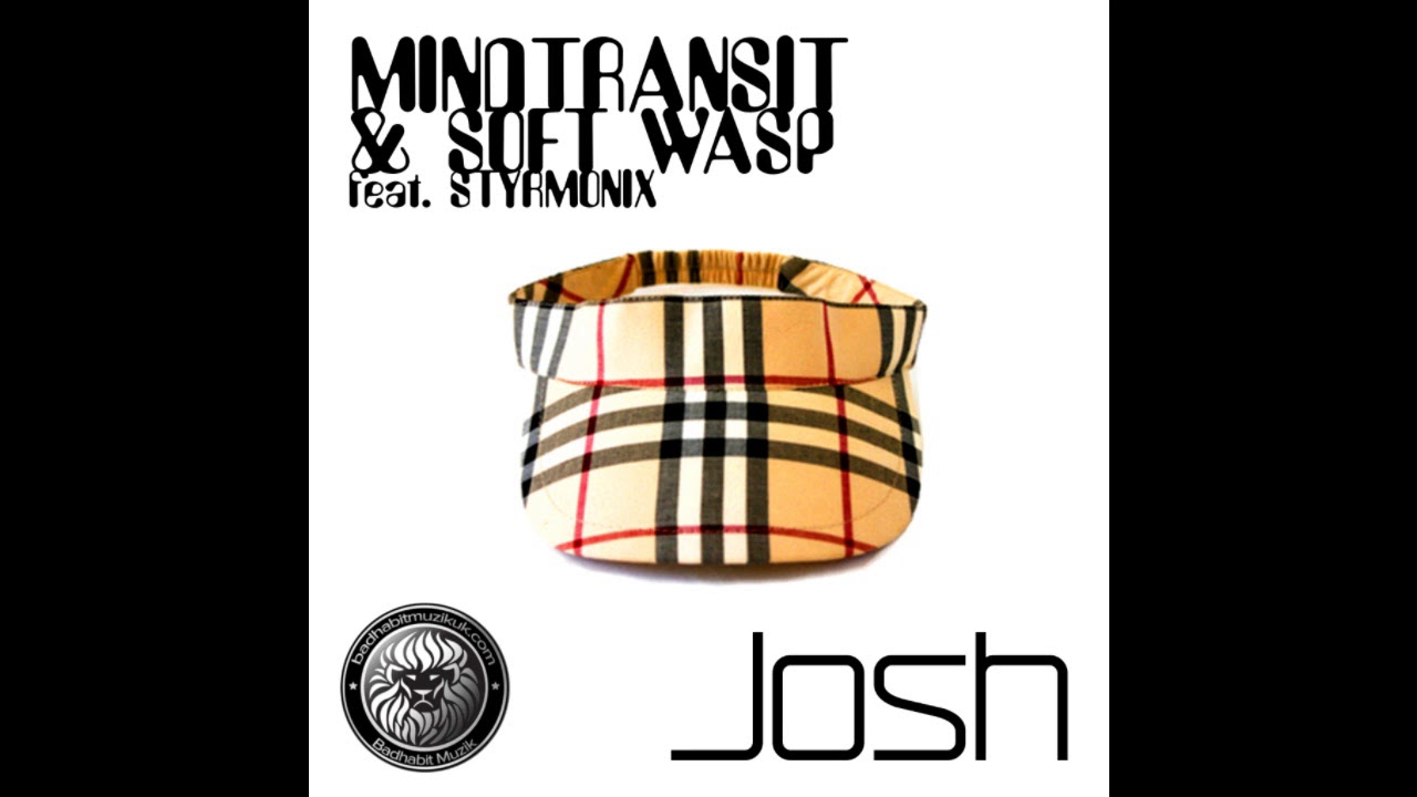 MindTransit and Soft Wasp feat Styrmonix - Josh (Soft Wasp Real Deal Remix)