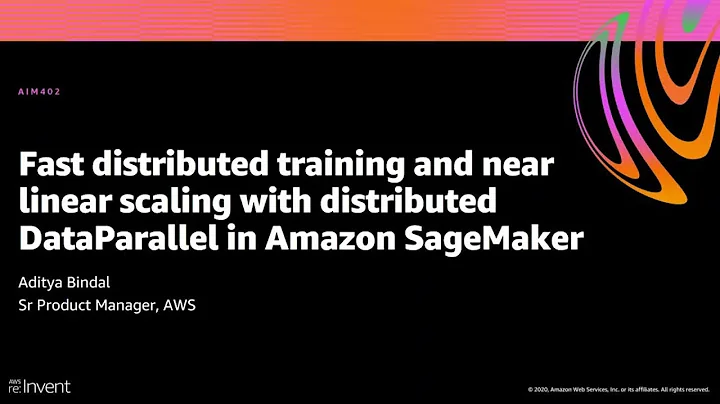 AWS re:Invent 2020: Fast training and near-linear scaling with DataParallel in Amazon SageMaker
