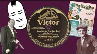 “Doo Wacka Doo” by Paul Whiteman and His Orchestra, Billy Murray 1924