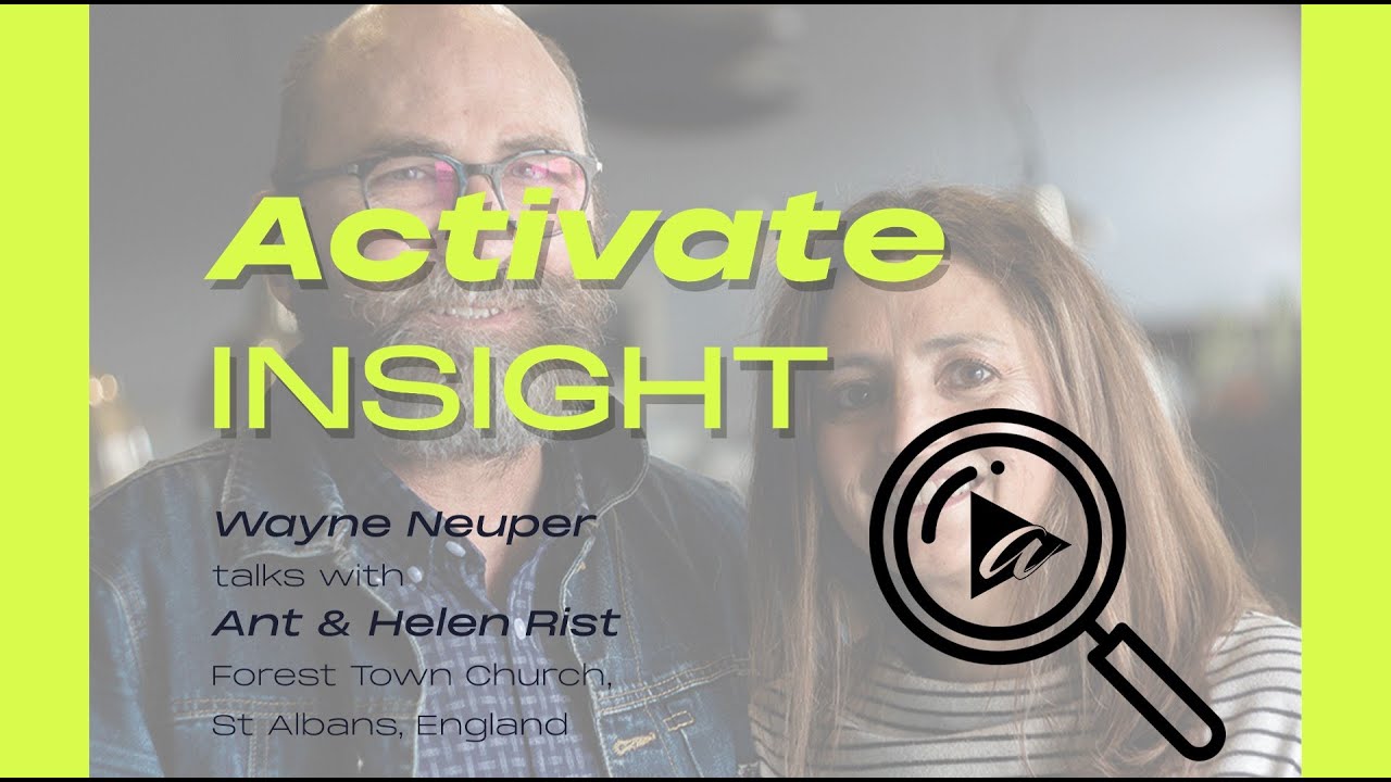 Ant & Helen Rist | Part 1: Church Planting | Activate Insight