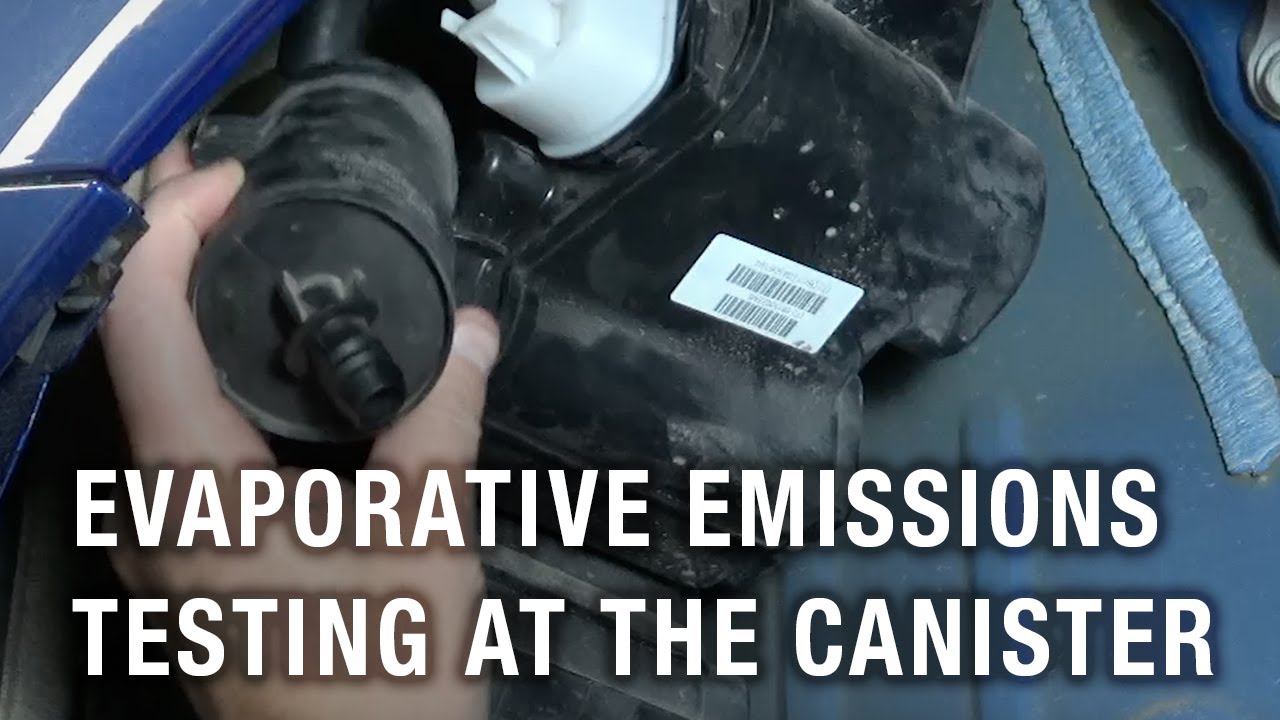 Evaporative Emissions Testing at the Canister Tech Tip YouTube