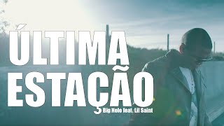 B26 | Big Nelo feat. Lil Saint - Última estação [Official Video] chords