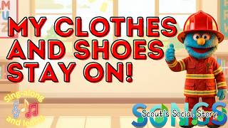 Clothes and Shoes Stay On! | Keeping shoes and clothes on in school, even when frustrated