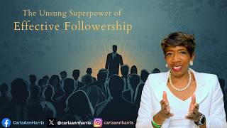 The Unsung Superpower of Effective Followership