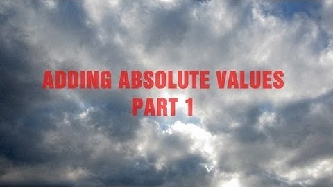 Adding Absolute Values Part 1